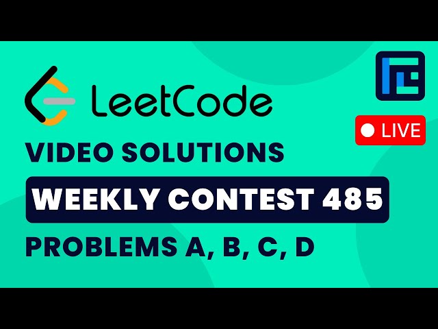 Leetcode Weekly Contest 485 | Video Solutions - A to D | by Pradyumn | TLE Eliminators