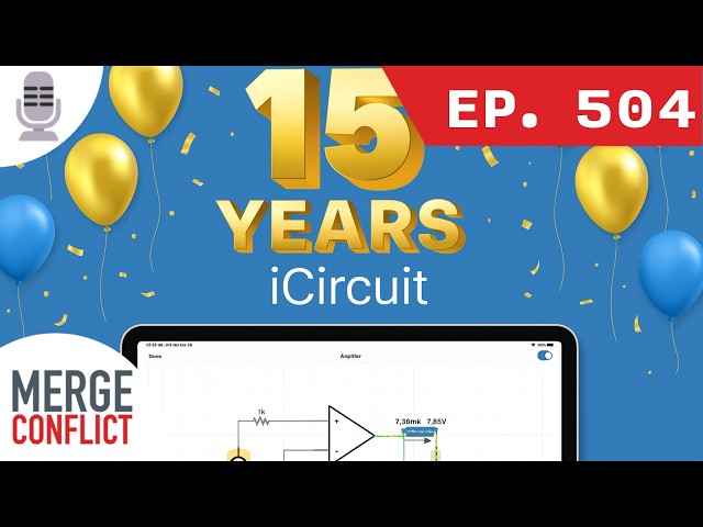 15 Years of iCircuit | Merge Conflict ep. 504