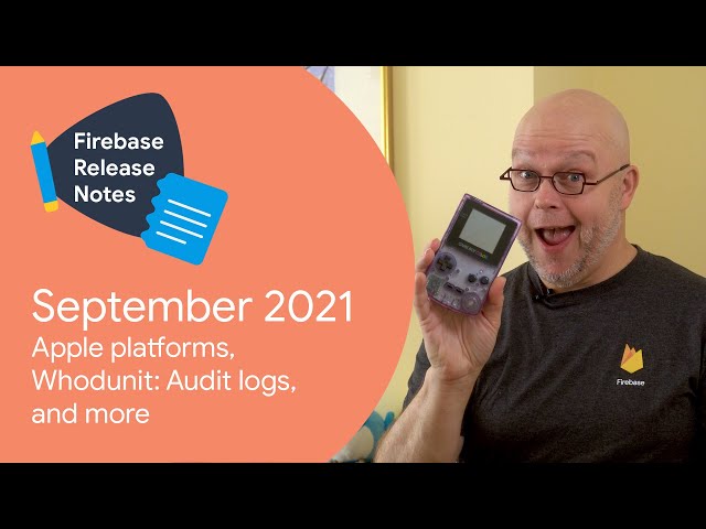 Sep 2021: V9 JS SDK, Apple platforms, Audit Logs for Firestore and more!