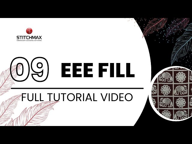 9.0 E-Fill (Eng) || Full Tutorial For Beginners || StitchMax India