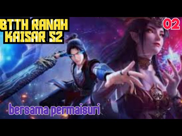 BTTH Emperor Realm S2 Part 2