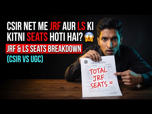 CSIR NET me Aakhir JRF aur LS Ki Kitni Seats Hoti Hai? JRF & LS Seats Breakdown (CSIR vs UGC)