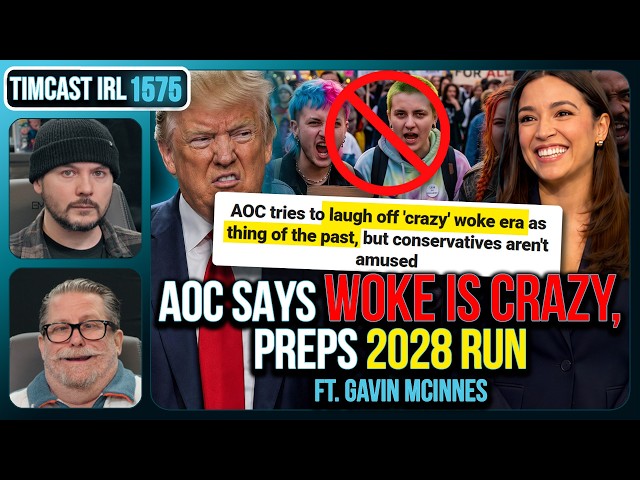 AOC Says WOKE IS CRAZY, Preps 2028 Run | Timcast IRL