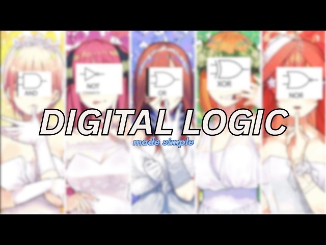 Digital Systems Part 1: Logic Gates