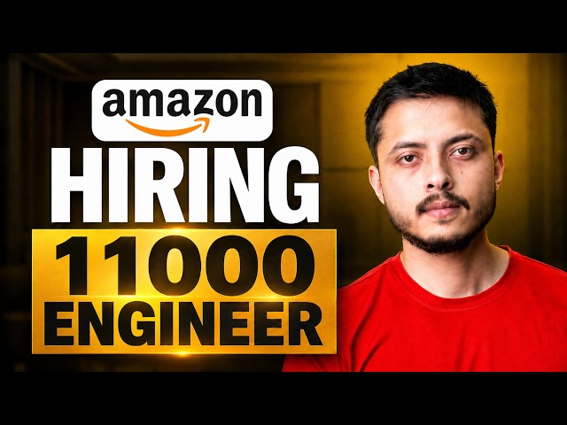 Why Amazon is Hiring 11000 Engineer in 2026