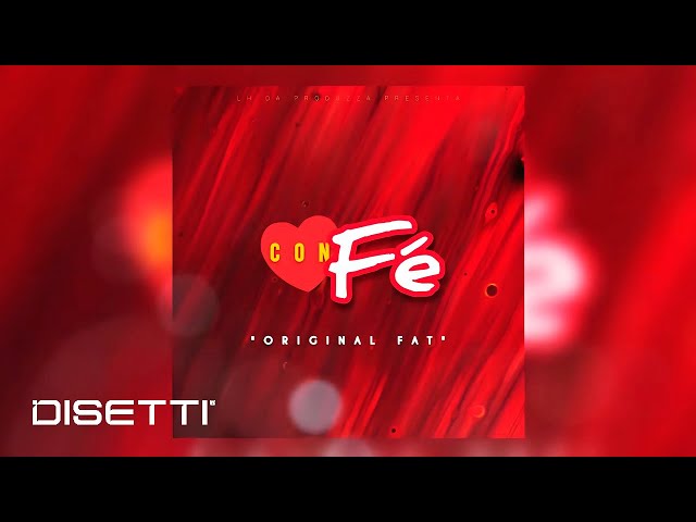 Original Fat - Fe (Audio Oficial)