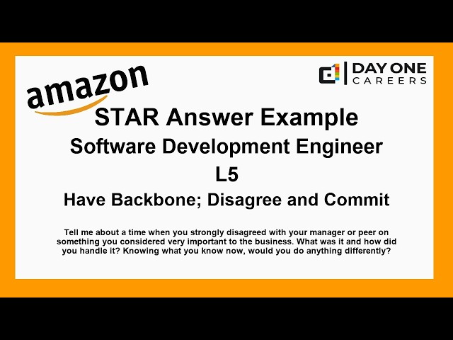 Amazon Interview STAR, L5, Software Development Engineer - Have Backbone; Disagree and Commit