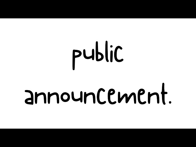 Public announcement.
