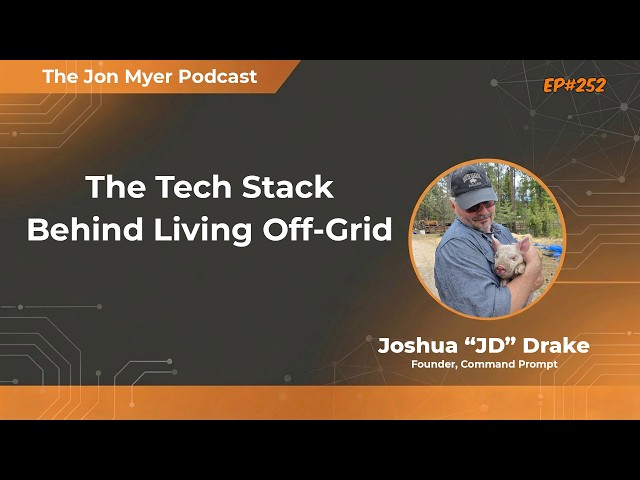 Ep#252 The Tech Stack Behind Living Off-Grid