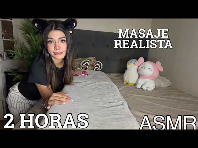 ASMR / TE HAGO MASAJE INTENSO EN TODO TU CUERPO POR 2 HORAS - REALISTA