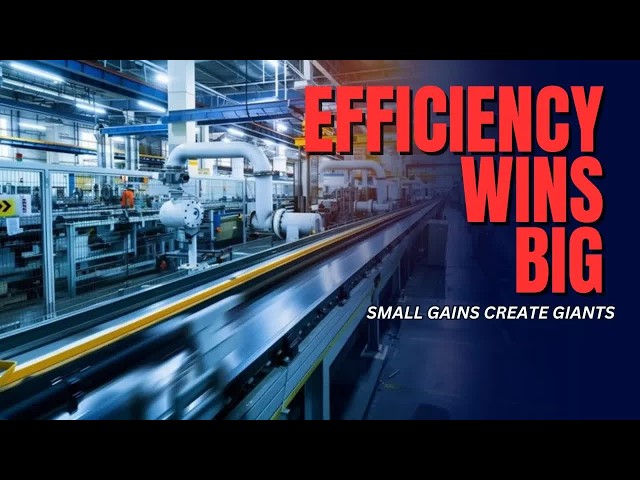 The Efficiency Advantage — How Small Operational Wins Create Massive Business Gains