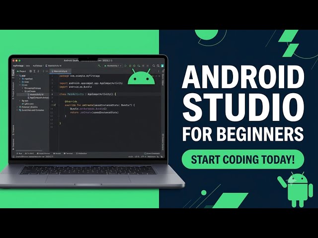 Android Studio Tutorial for Beginners: Setup, New Project & File Structure Explained