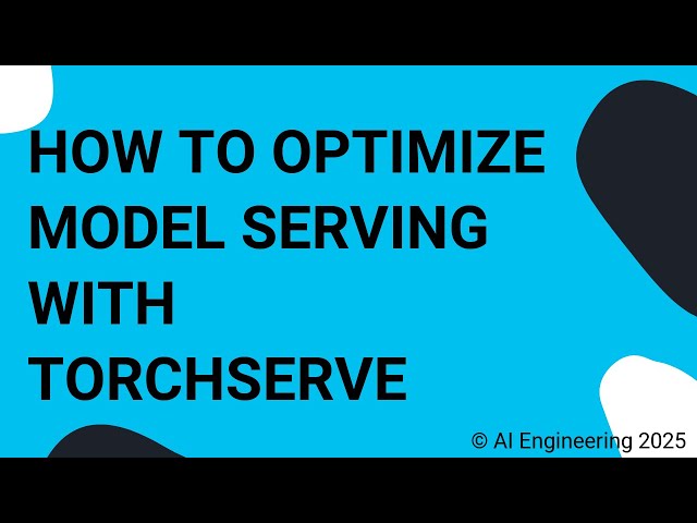How to Optimize Model Serving with TorchServe