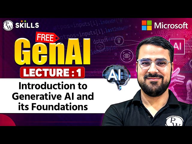 Lecture 1 : Introduction to Generative AI and its Foundations | Free Gen AI Course for All