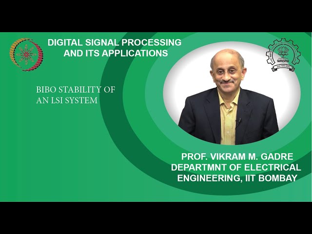 Lecture 8B: BIBO Stability of an LSI system