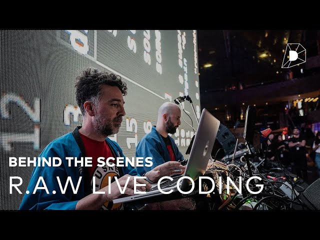 Behind The Scenes: R.A.W Live Coding