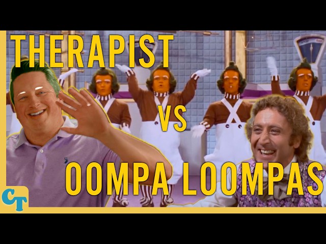 Do the Oompa Loompas actually give good advice? Therapist vs. WILLY WONKA AND THE CHOCOLATE FACTORY
