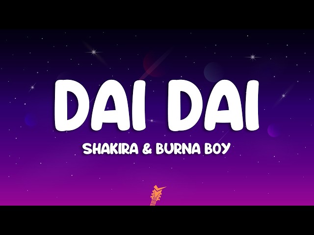 Shakira & Burna Boy - Dai Dai (Lyrics) World Cup Song 2026