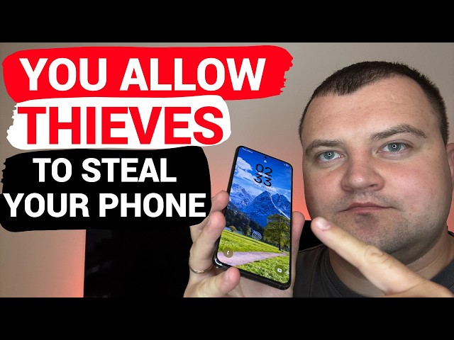 These 3 Settings Allow Thieves to Steal Your Phone – Change Them