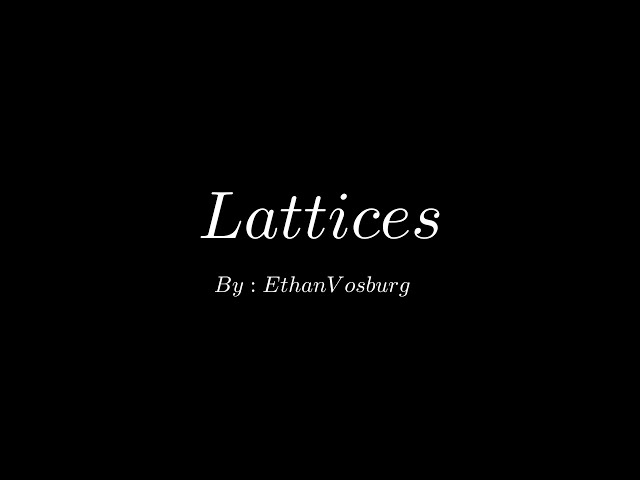 What are Lattices?