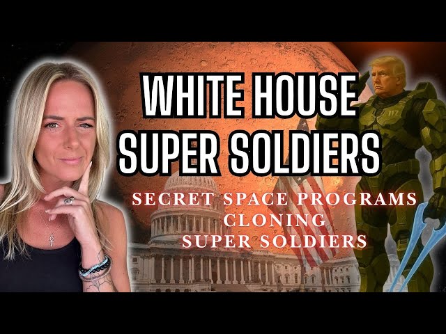 Super Soldiers, Secret Space Programs & Cloning 🤯 Op 117 | White House Posts About Super Soldiers