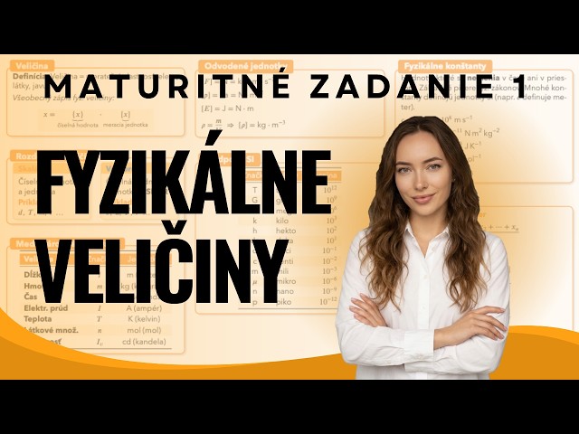 Skalárne a vektorové veličiny, sústava SI, konštanty, meranie | Maturitné zadanie z fyziky č. 1