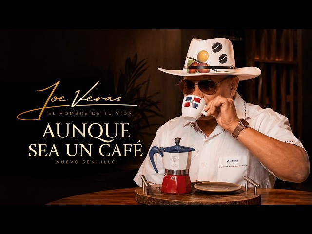 Joe Veras - Aunque Sea Un Cafe