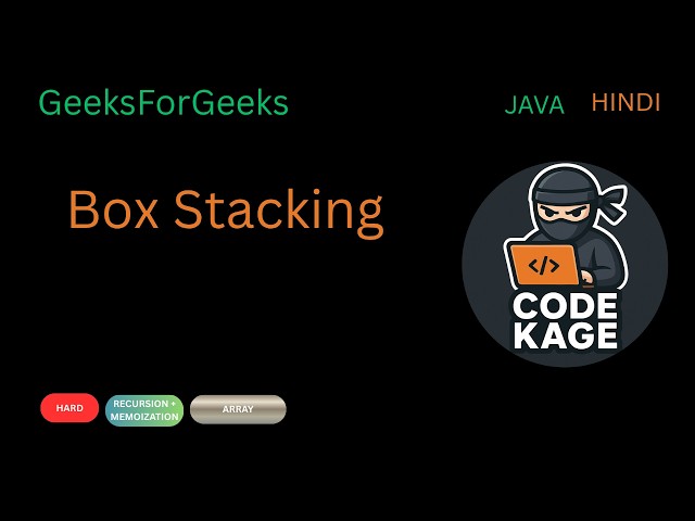 GFG | POTD | Box Stacking | Recursion + Memoization | Java | English