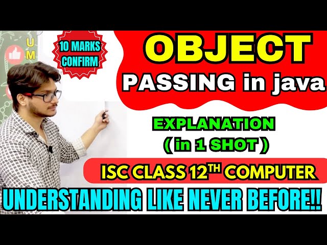 Object Passing in Java | ISC Class 12 Computer Applications | Complete One Shot Explanation