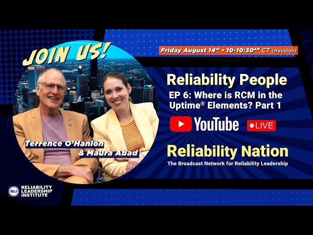 Reliability People EP 6: Where is RCM in the Uptime® Elements - Pt 1