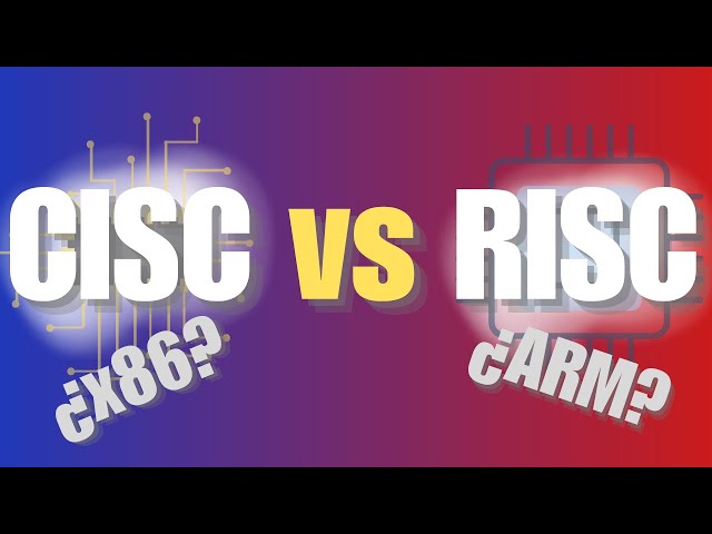 CISC vs RISC | ARQUITECTURA y DISEÑO de PROCESADORES