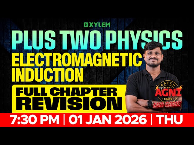 Plus Two Physics | Electromagnetic Induction / Full Chapter Revision | Xylem Plus Two