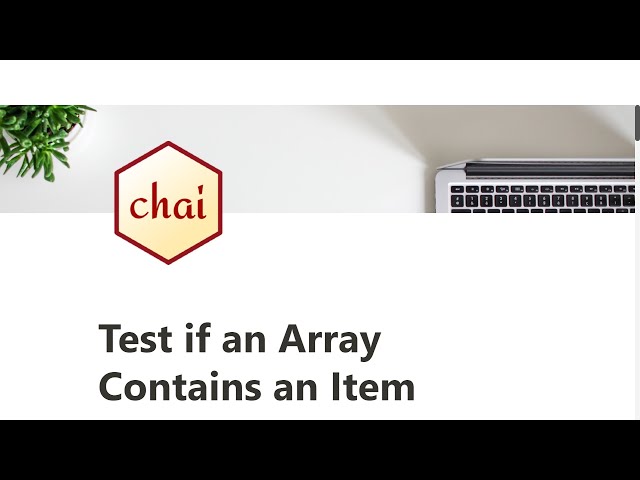 12 - Test if an Array Contains an Item - Quality Assurance with Chai - freeCodeCamp Tutorial