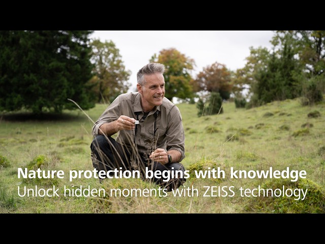 Nature Protection begins with knowledge | ZEISS