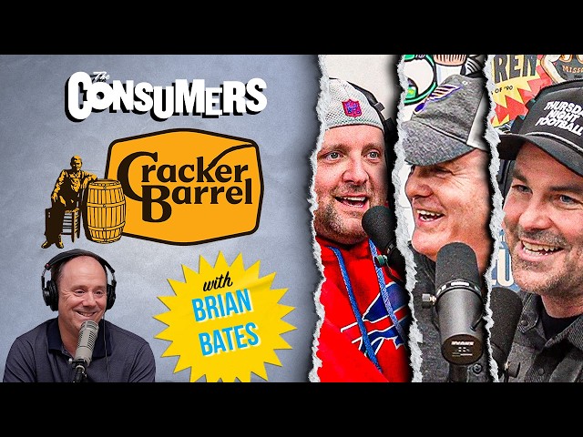 Cracker Barrel with Brian Bates | Ep. 99 The Consumers