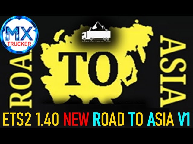 122 ETS2 1.40 NEW ROAD TO ASIA LIVE TEST ! (mhapro map combo)