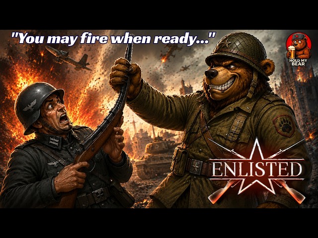 Enlisted - (Live Stream Madness) - "You may fire when ready..."