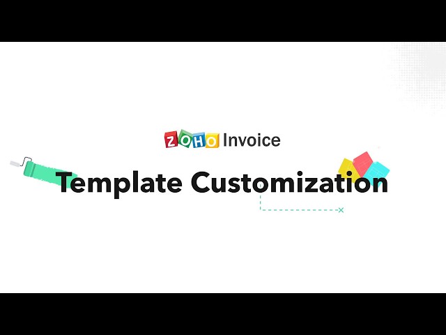 How to Customize Your Invoice Template | Zoho Invoice
