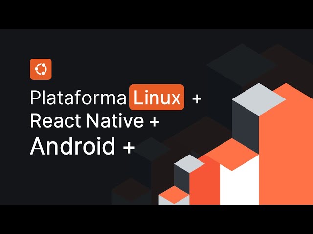 Configurando ambiente Linux para desenvolvimento Android com React Native