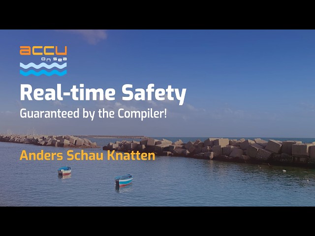 Real-time Safety in C & C++ - Guaranteed by the Compiler! - Anders Schau Knatten - ACCU on Sea 2026