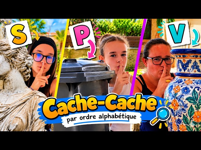 🔥 CACHE-CACHE PAR ORDRE ALPHABÉTIQUE…CHAQUE LETTRE NOUS IMPOSE UNE CACHETTE  ! 😱