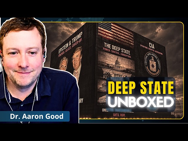Researcher REVEALS Secrets of US Deep State Politics | Dr. Aaron Good