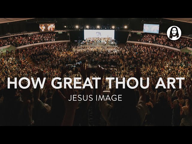 How Great Thou Art | Jesus Image