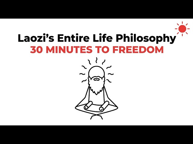 Laozi's Entire Life Philosophy in 30 Minutes — You'll Feel Free After Watching