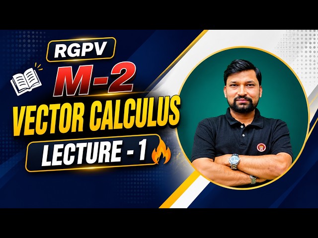 RGPV M-2 | Vector Calculus Complete Tutorial | Lecture 1