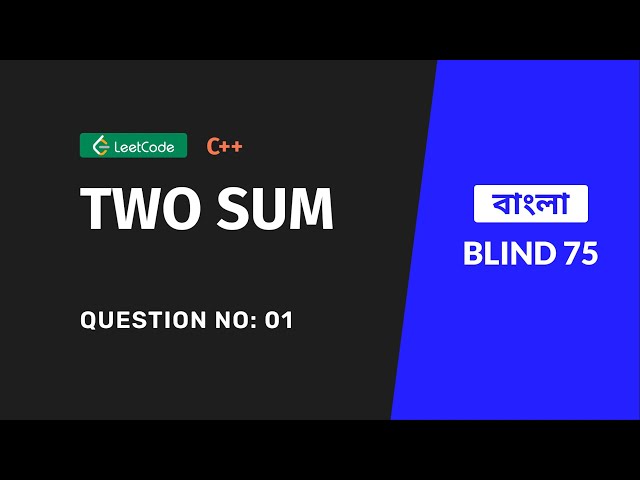 Two Sum - Leetcode 1 - Bangla solution - Blind 75 - C++