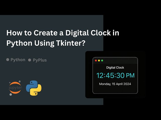 How to Create a Digital Clock in Python Using Tkinter?
