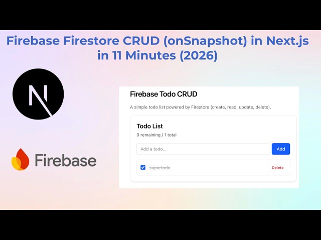 Build Firebase Firestore CRUD (onSnapshot) in Next.js in 11 Minutes with Cursor (2026)
