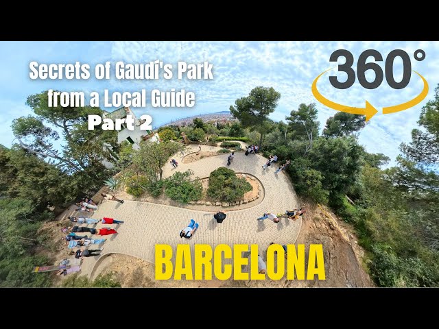 Unveiling Gaudí's Park: Full Walking Tour with Local Guide (Part 2) | 360° | 8k | VR