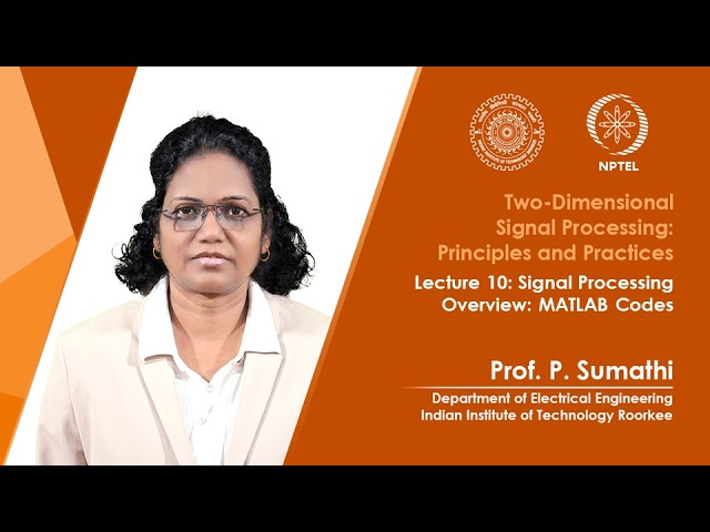Lecture 10: Signal Processing Overview: MATLAB Codes